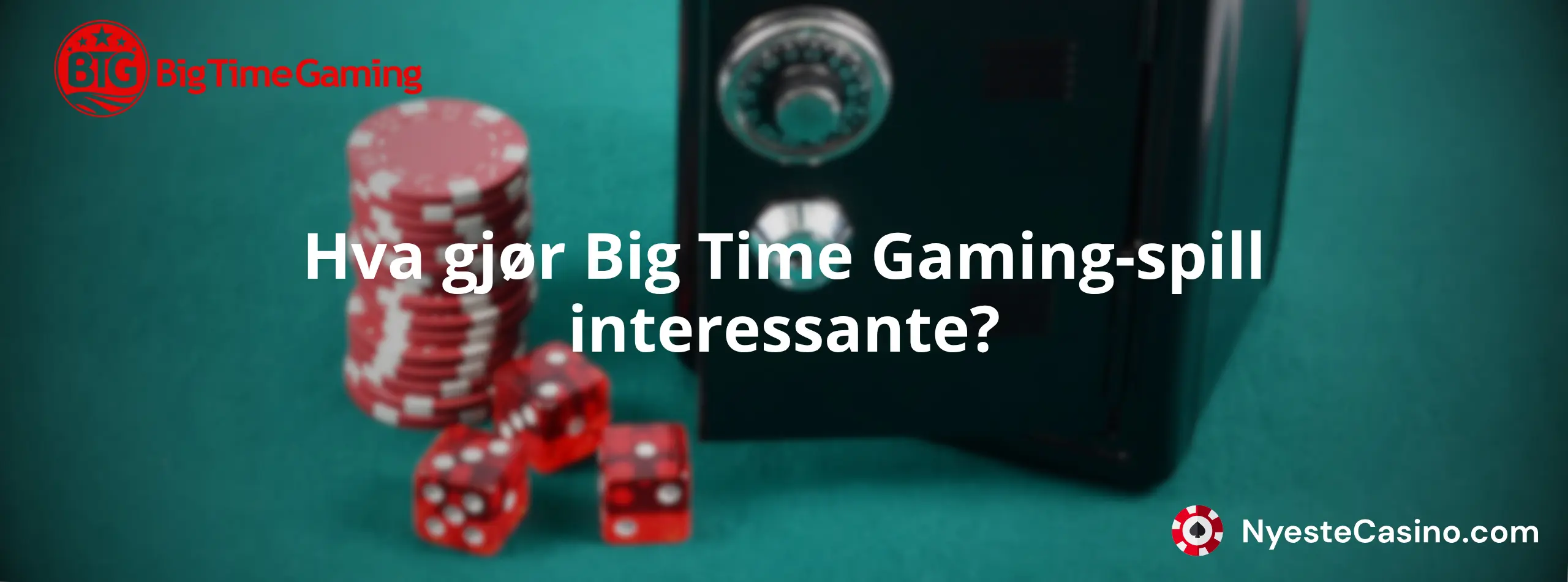 Hva gjør Big Time Gaming-spill interessante