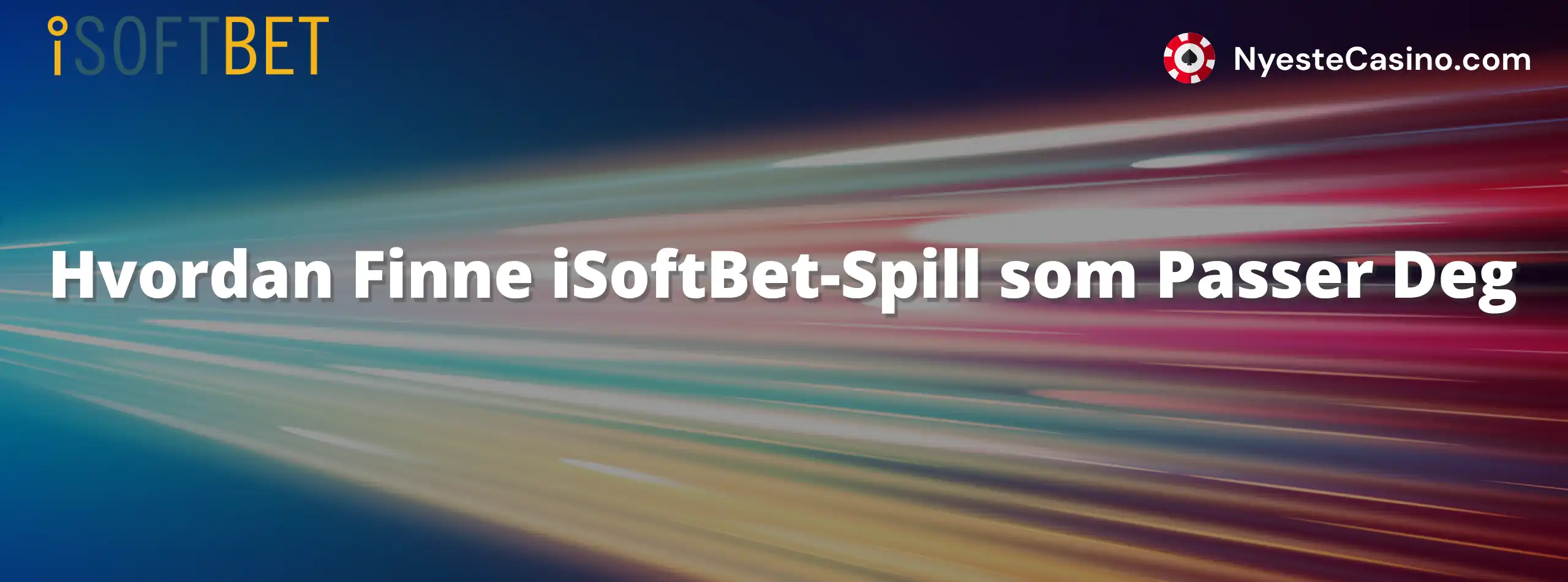 Hvordan Finne iSoftBet-Spill som Passer Deg