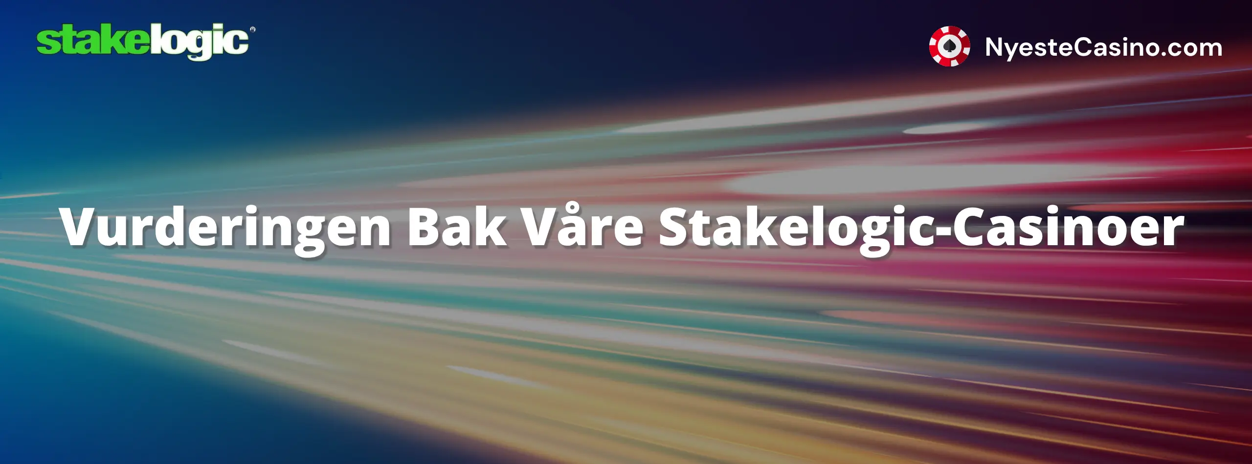 Vurderingen Bak Våre Stakelogic-Casinoer