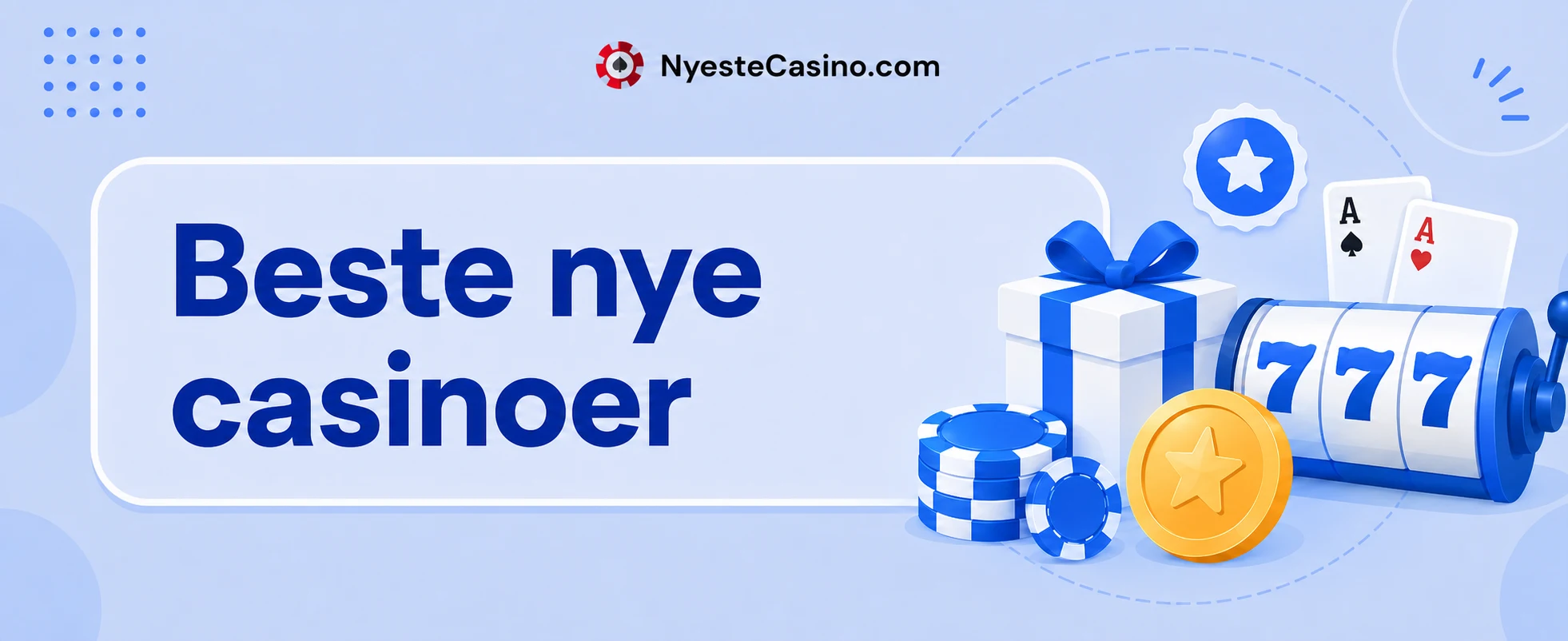 NyesteCasino.com banner med tekst "Beste nye casinoer" og illustrasjon av gavepakke, spillesjetonger, myntgikk, spilleautomat med 777 og spillkort