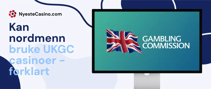 Kan nordmenn bruke UKGC-casinoer? Dette må du vite