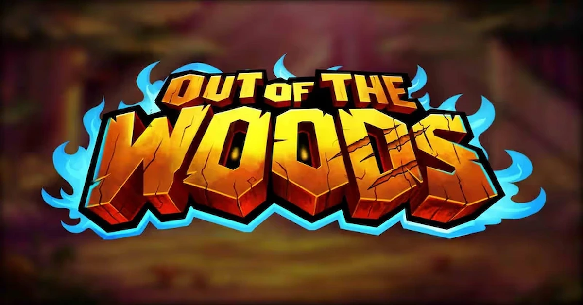 Out of the Woods