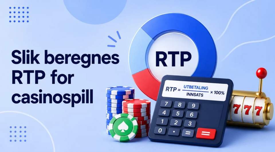 RTP-beregning for casinospill med kalkulator og spilleutstyr.